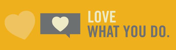 The only way to do great work is to love what you do.
